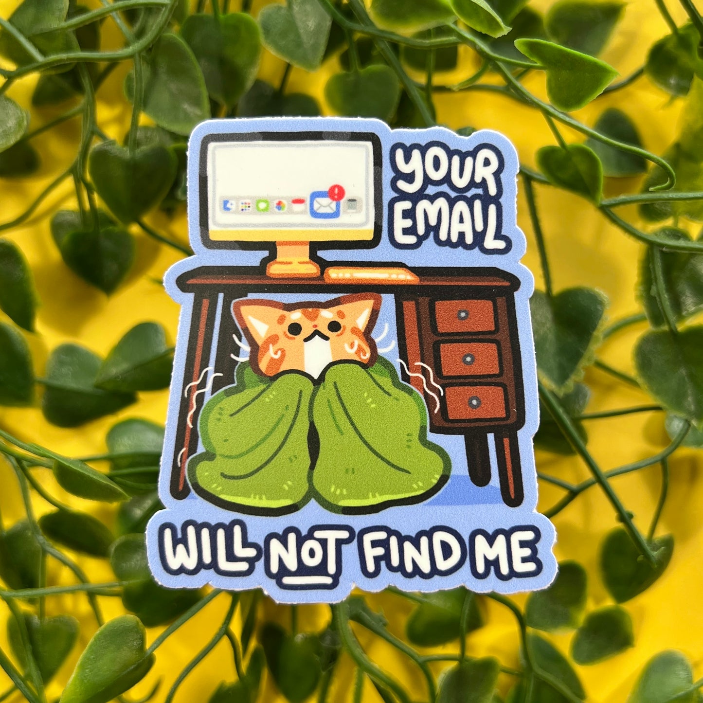 Your Email Will Not Find Me | Vinyl Sticker