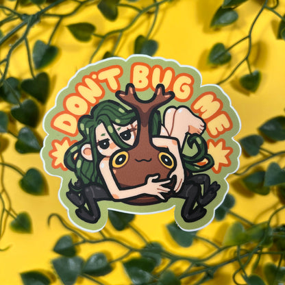 Don't Bug Me | Vinyl Sticker