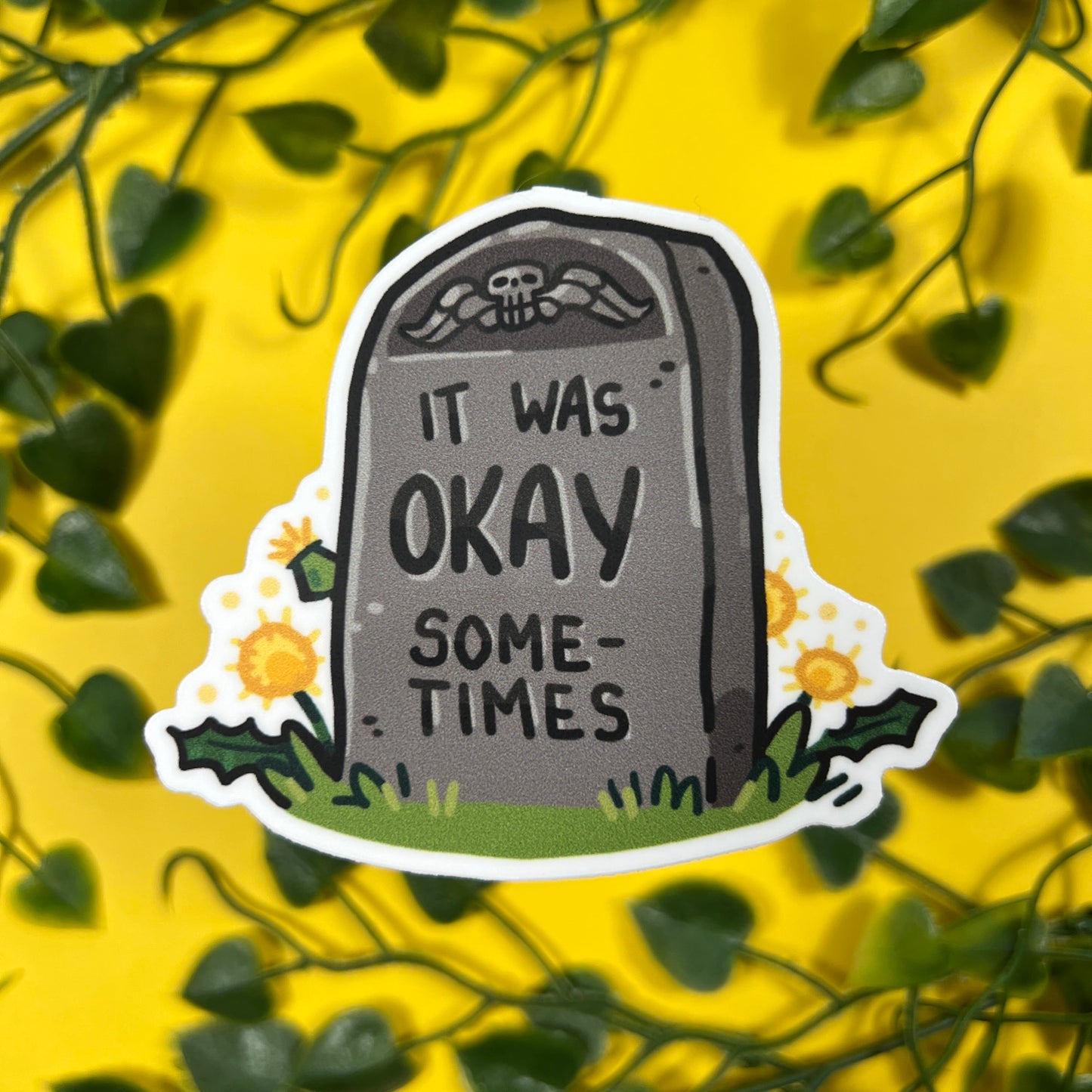 Okay Sometimes | Vinyl Sticker