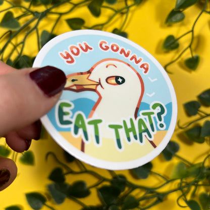 You Gonna Eat That | Vinyl Sticker